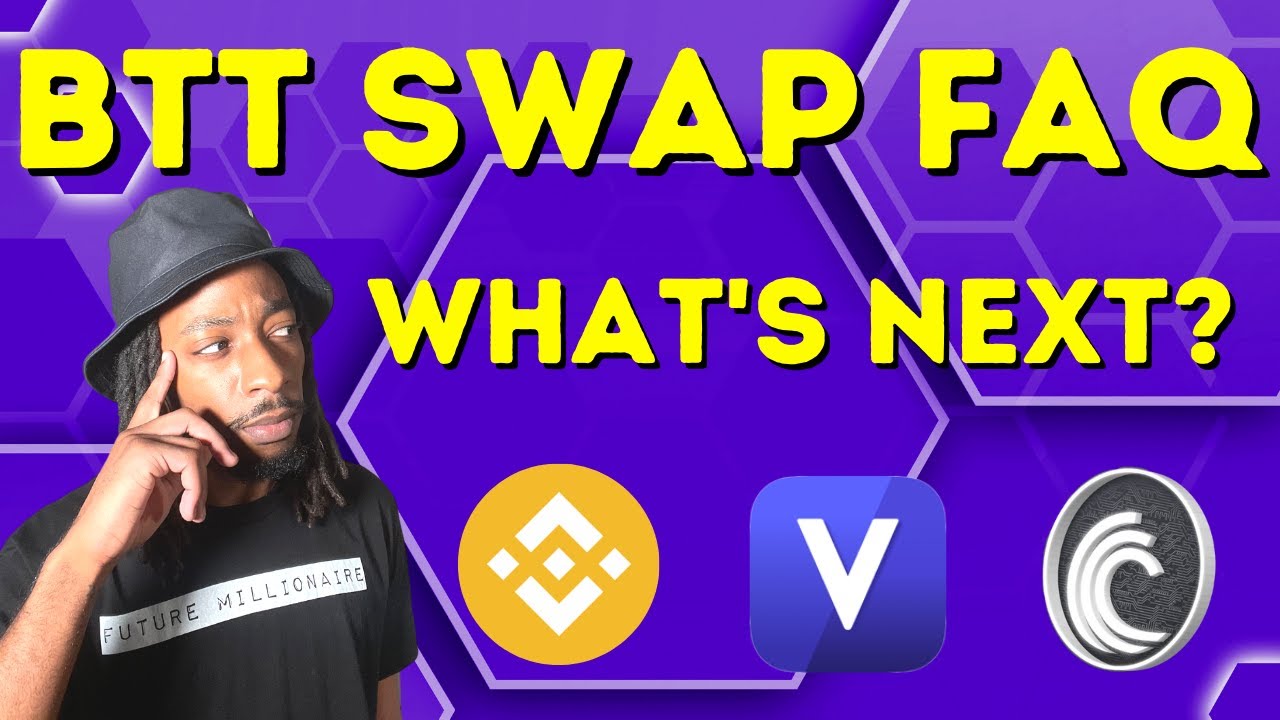 BTT Swap FAQ | What's Next?
