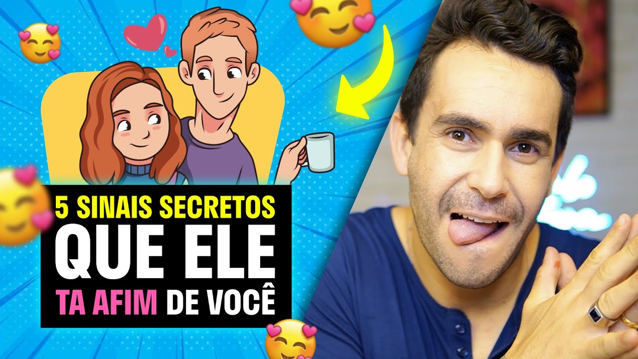 5 Sinais SECRETOS que ELE está Afim de VOCÊ - Entenda as Atitudes dos HOMENS