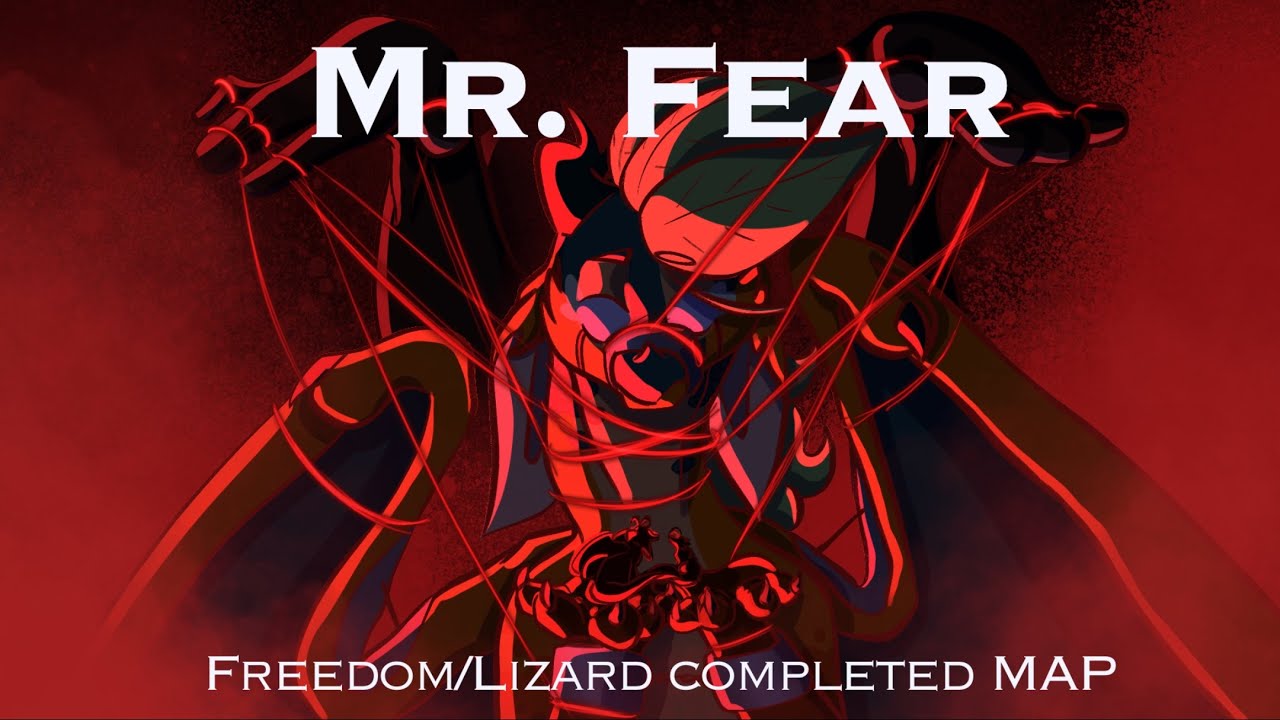| MR. FEAR | Freedom/Lizard Completed MAP
