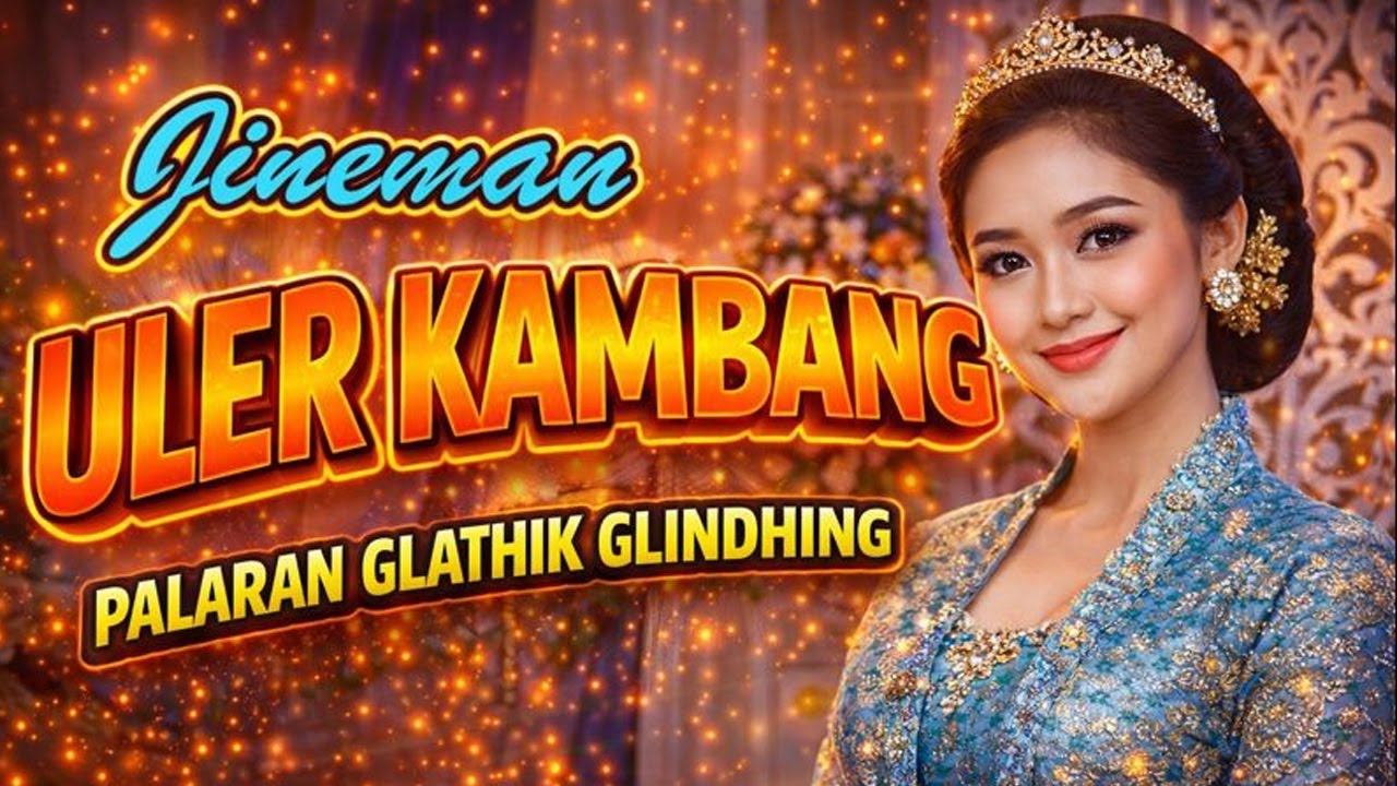 JINEMAN ULER KAMBANG PALARAN GLATHIK GLINDHING GENDING JAWA KLASIK MANTAP KAGEM JAMPI SAYAH