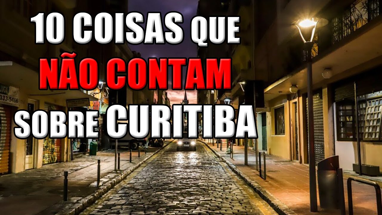 10 Coisas Que Não Contam Sobre Curitiba