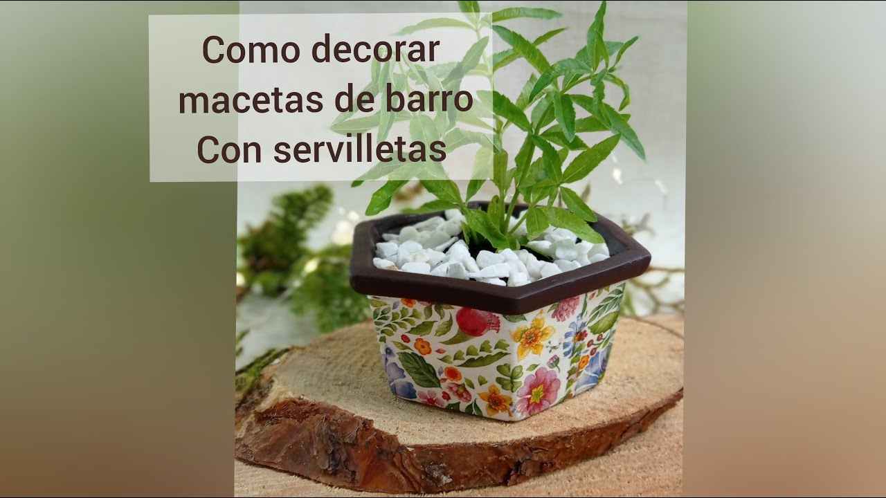 Como decorar macetas de Barro con Servilleta