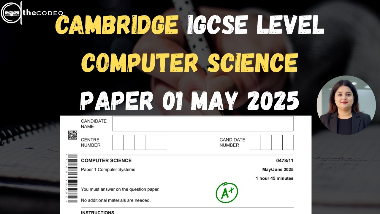 Cambridge IGCSE Computer Science (0478) Paper 1 &ndash; Full Walkthrough