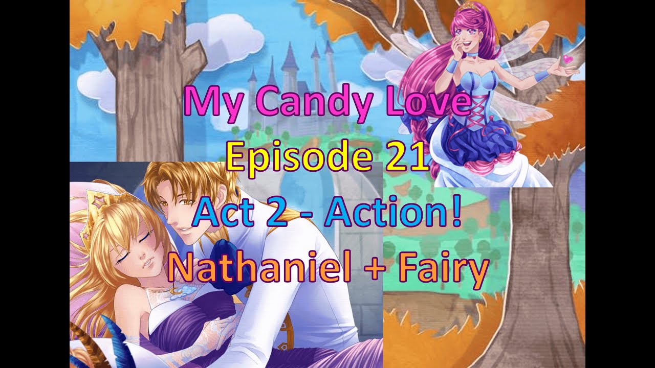 My Candy Love Episode 21 Nathaniel + Fairy