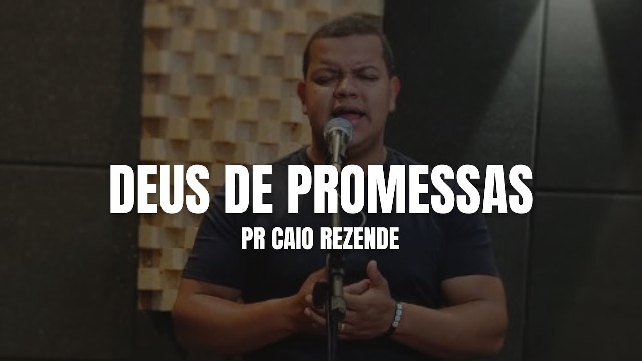 Deus de Promessas | Pr Caio Rezende (Cover Davi Sacer)