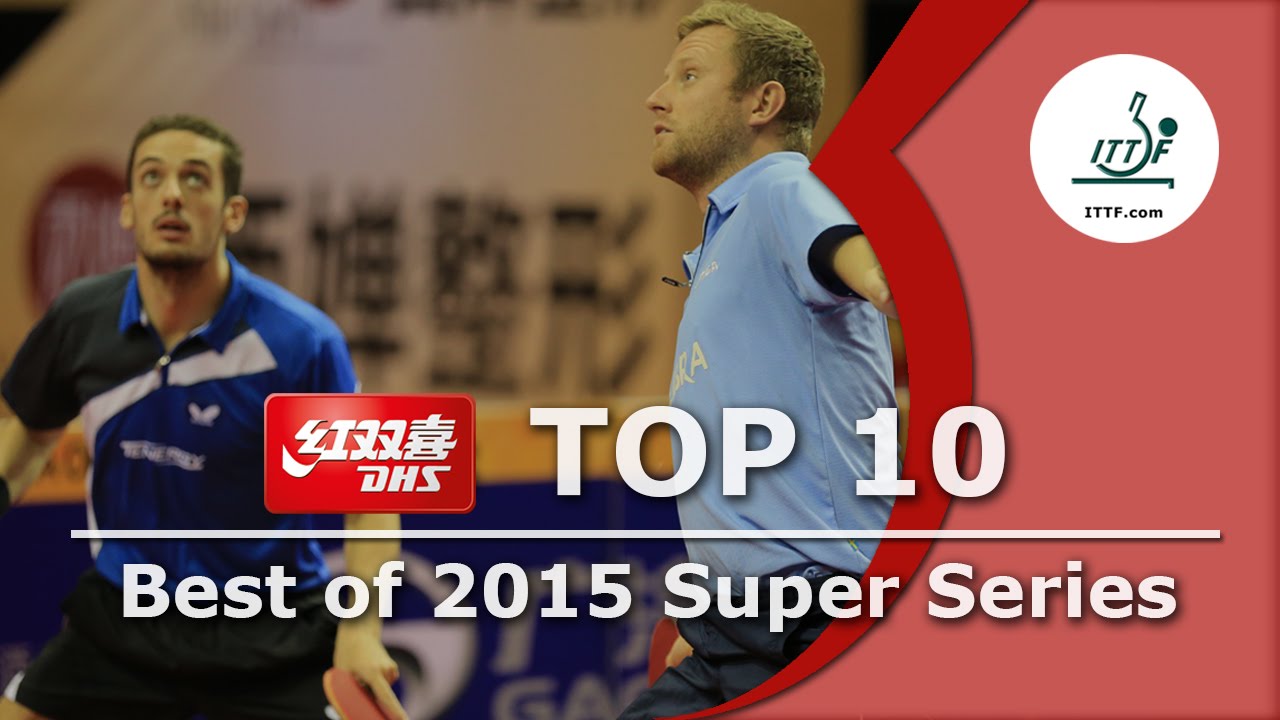 DHS Top 10 - Best of 2015 ITTF World Tour Super Series