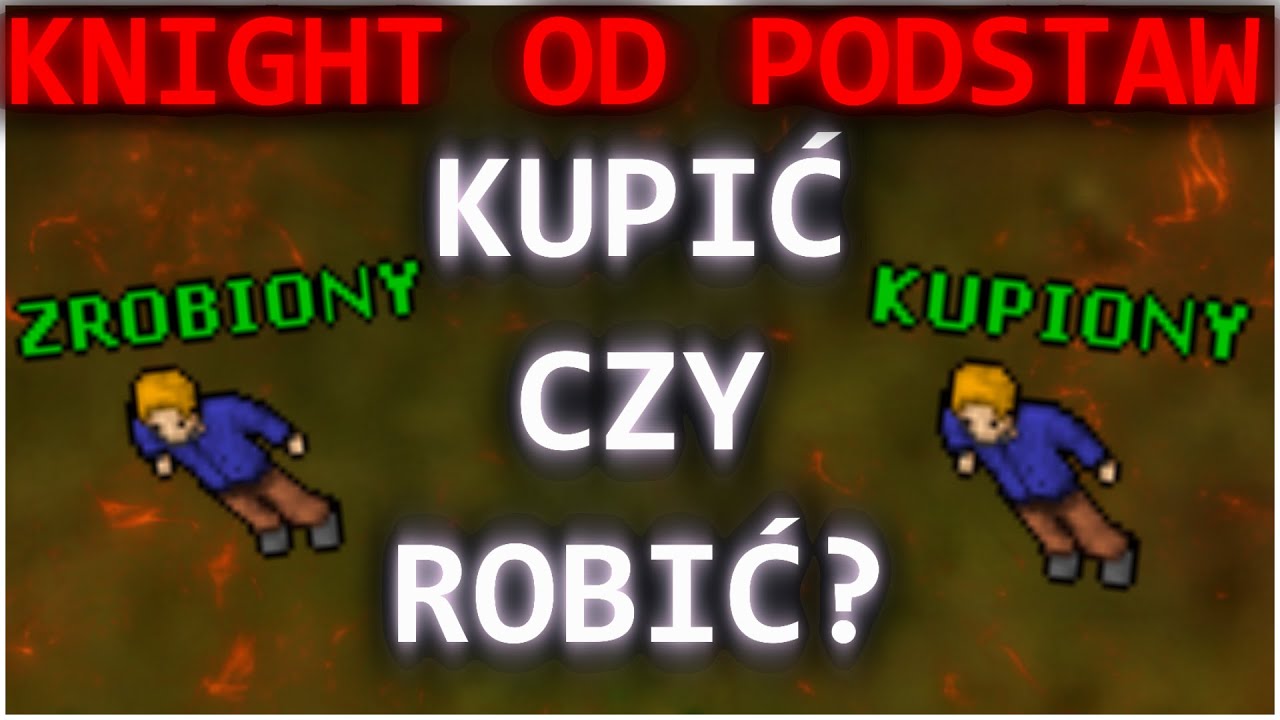 LEPIEJ KUPIĆ, CZY ZROBIĆ POSTAĆ OD ZERA? | TIBIA Poradnik KNIGHT SOLO 2025