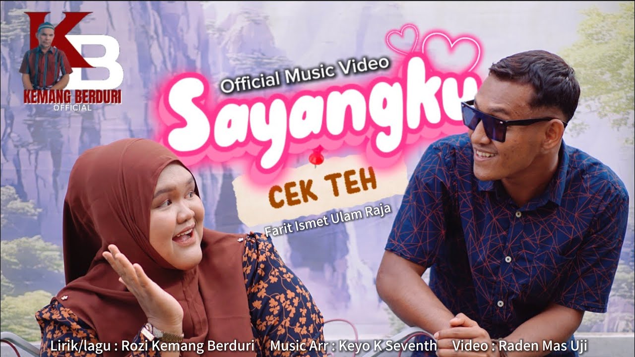 SAYANGKU CEK TEH - FARID ISMET ULAM RAJA (OFFICIAL MUSIC VIDEO)