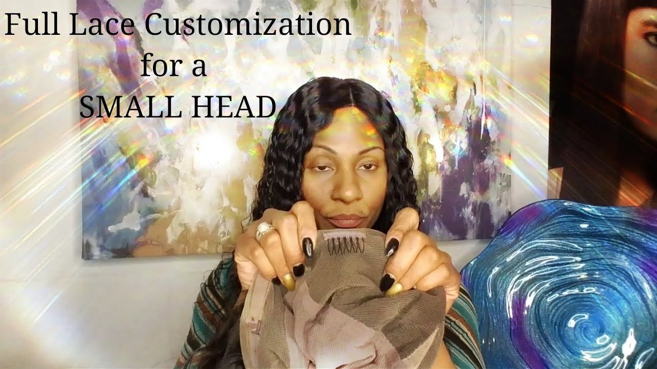 How To: Customize a FULL LACE WIG for a SMALL Head. 😁