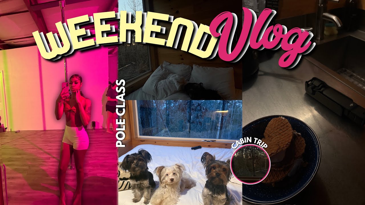 weekend vlog | postcard cabin + pole class 