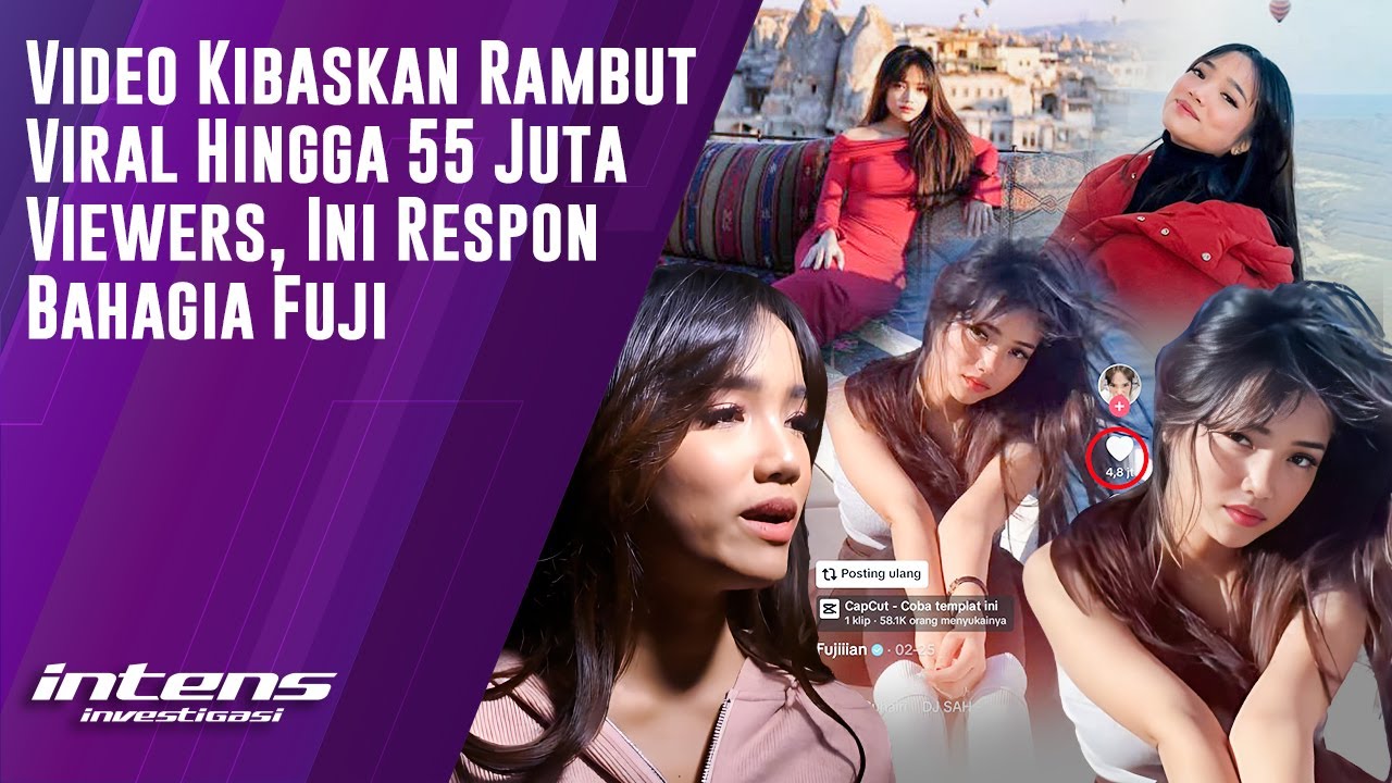 Respon Fuji Video Kibaskan Rambut di Turki Tembus 55 Juta View | Intens Investigasi | Eps 3504