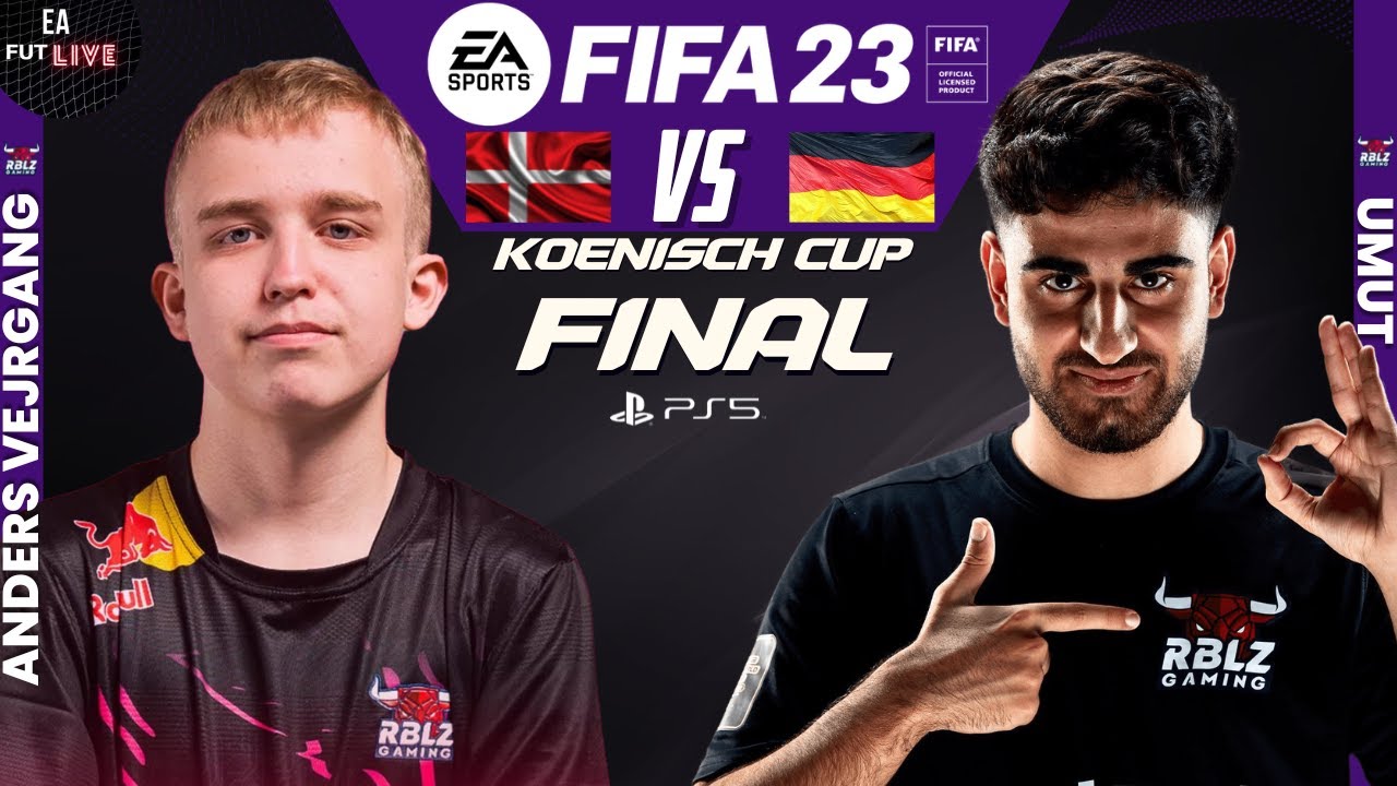 FINAL - ANDERS VEJRGANG VS UMUT | FIFA 23 KOENISCH CUP