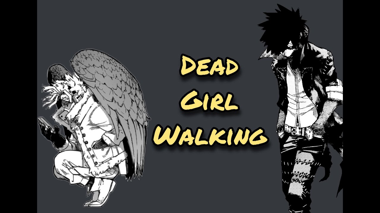 Dead Girl Walking Reprise (BNHA)