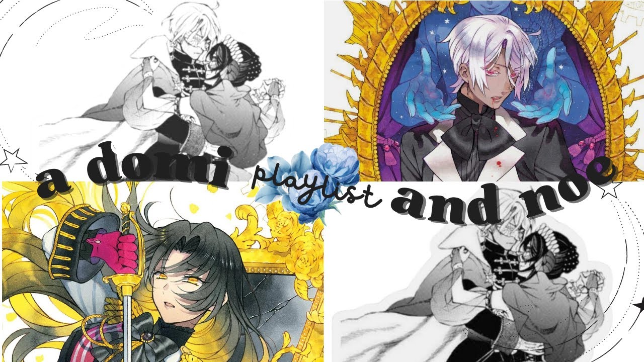 A Noe and Dominique playlist// The Case Study of Vanitas // ヴァニタスの手記 Playlist
