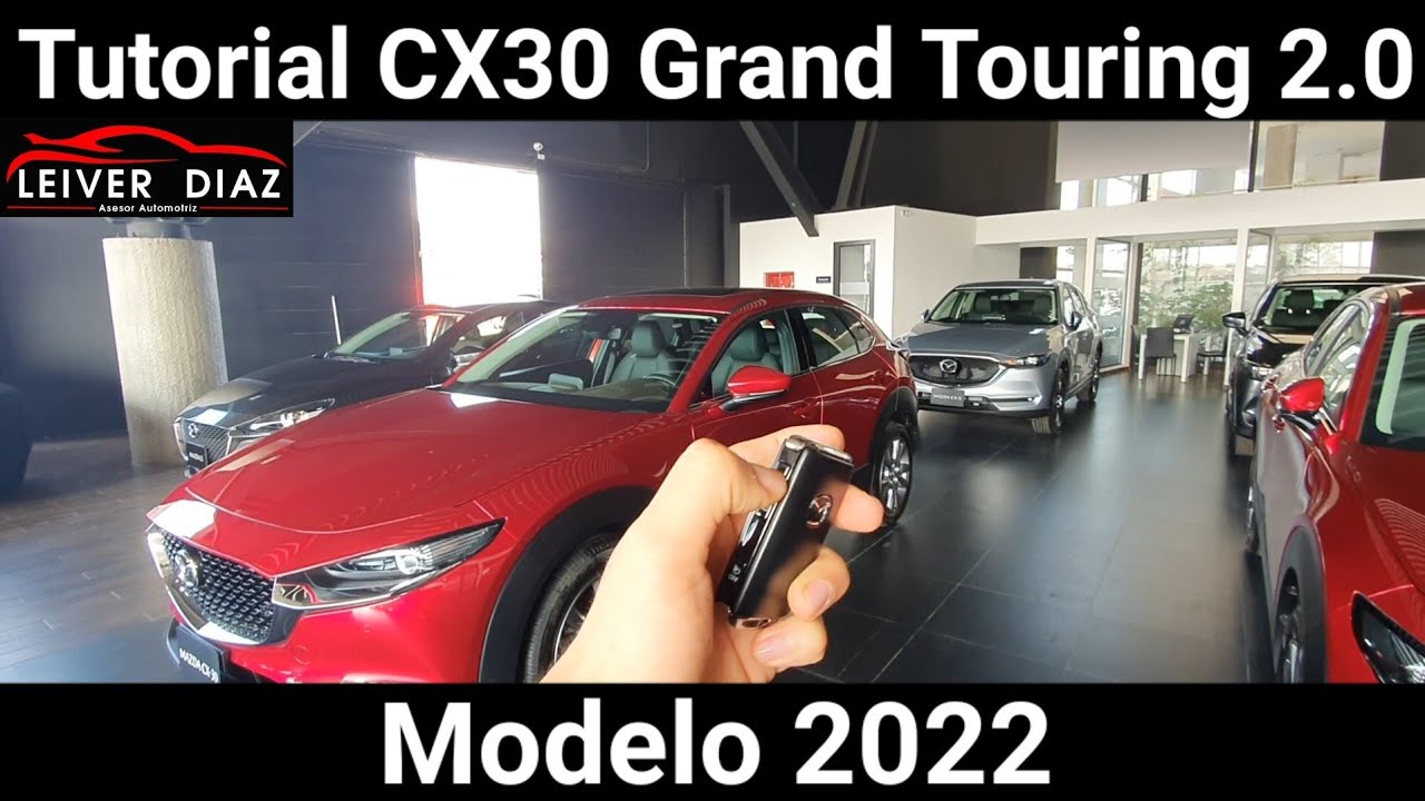 Tutorial Mazda CX30 Grand Touring 2.0 Modelo 2022