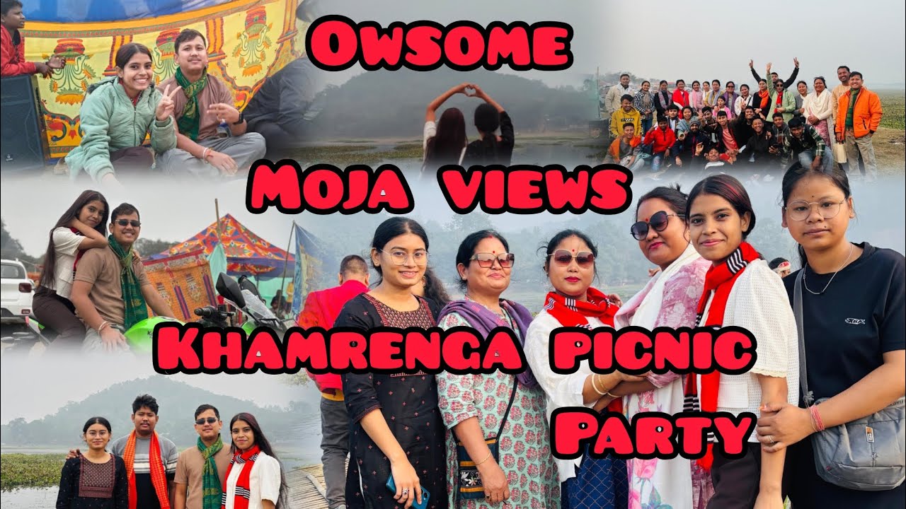 Owsome ♥️Khamrenga picnic party♥️moja views, লগতে বিহু গাণ ♥️❤️