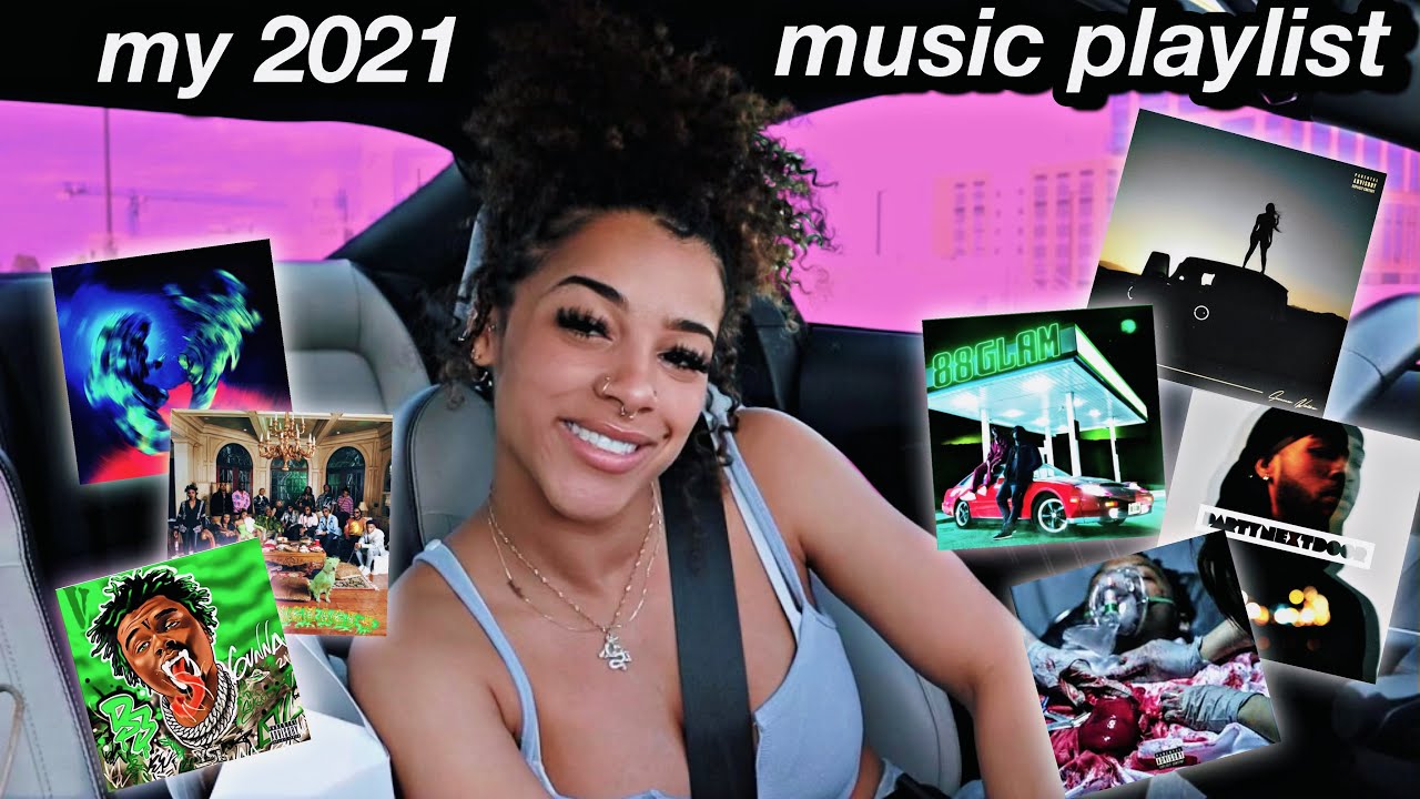 My *updated* 2021 Music Playlist! | Azlia Williams