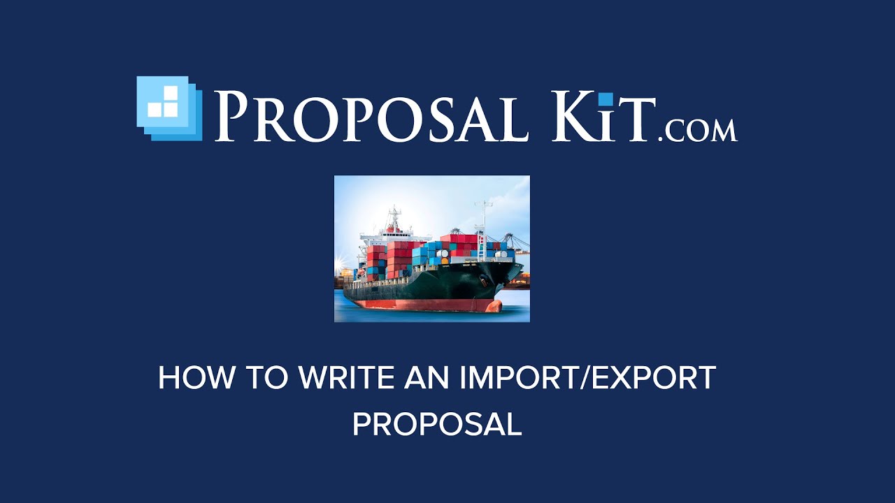 How to Write an Import/Export Proposal