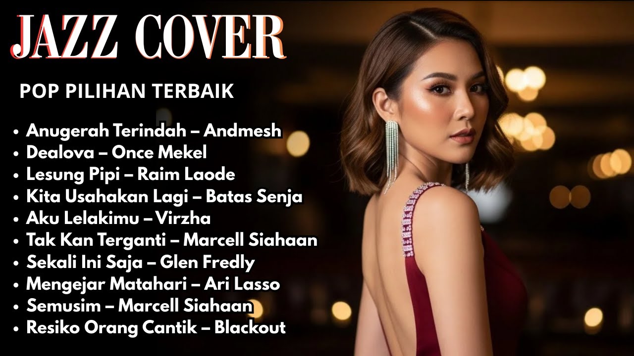 Jazz Cover Lagu Indonesia Penuh Rasa | Pop & Soul Nostalgia