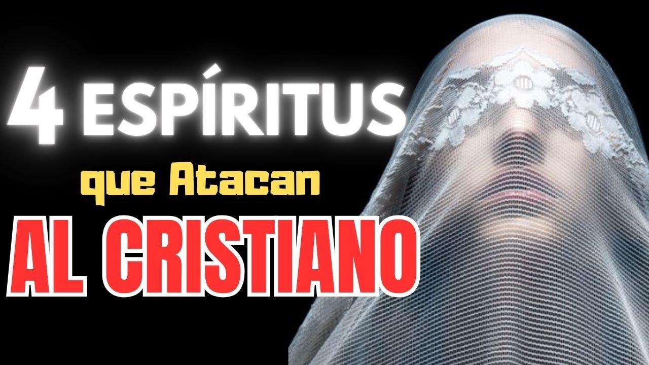 🔴 ESTOS ESPIRITUS INMUNDOS Atacan a los CRISTIANOS y no lo SABEN - Guerra Espiritual