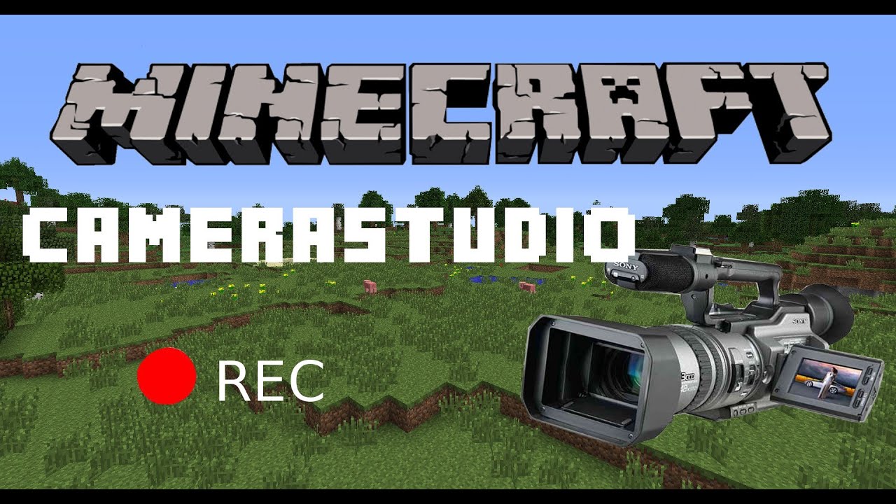 [Minecraft] Camerastudio/Minecraft Aufnehmen+Kamerafahrten