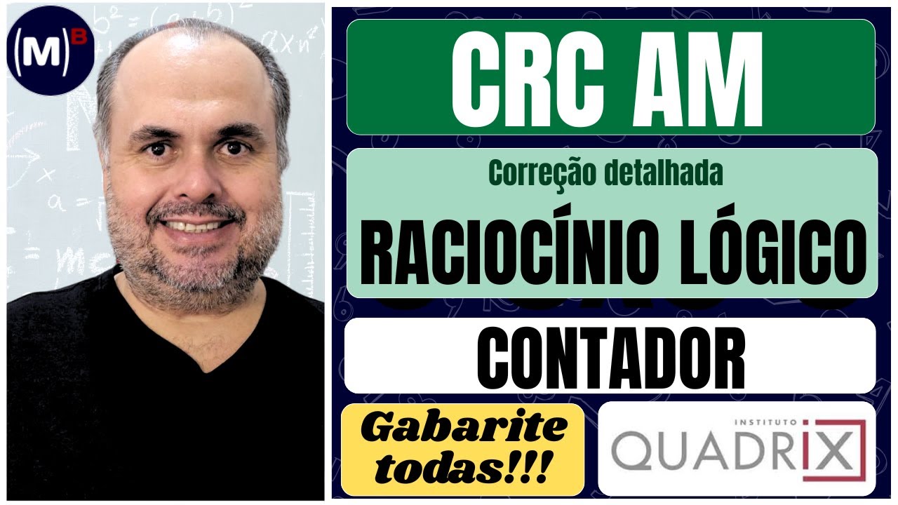 🧮 CRC AM 2025 – Correção de RACIOCÍNIO LÓGICO para CONTADOR | Prova COMPLETA e Comentada