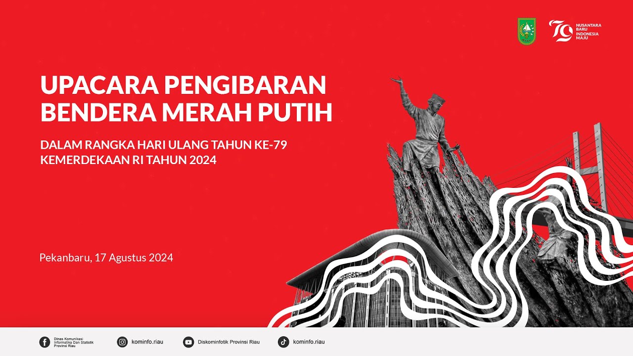 LIVE | UPACARA PENGIBARAN BENDERA MERAH PUTIH DALAM RANGKA PERINGATAN HUT KE-79 RI TAHUN 2024