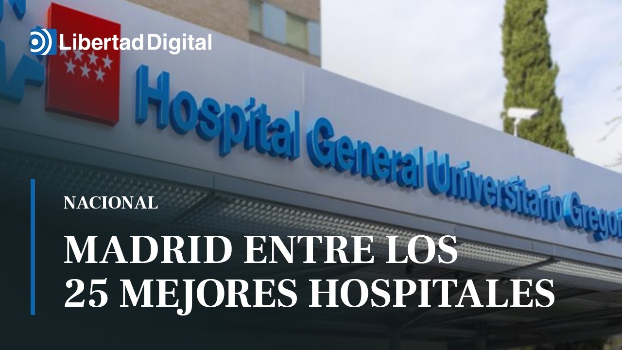 Madrid lidera la lista de los 25 mejores hospitales de toda Espa&ntilde;a con 11 centros