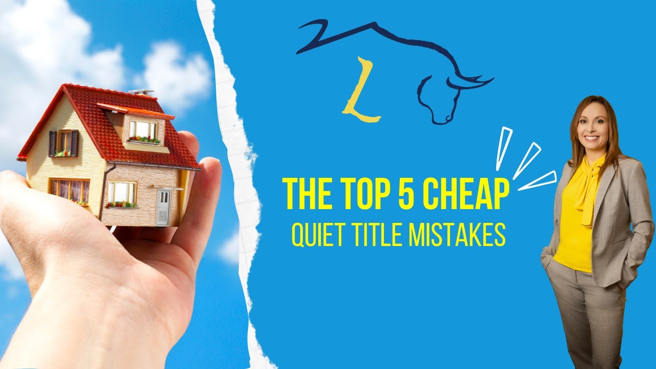 THE TOP 5 CHEAP QUIET TITLE MISTAKES