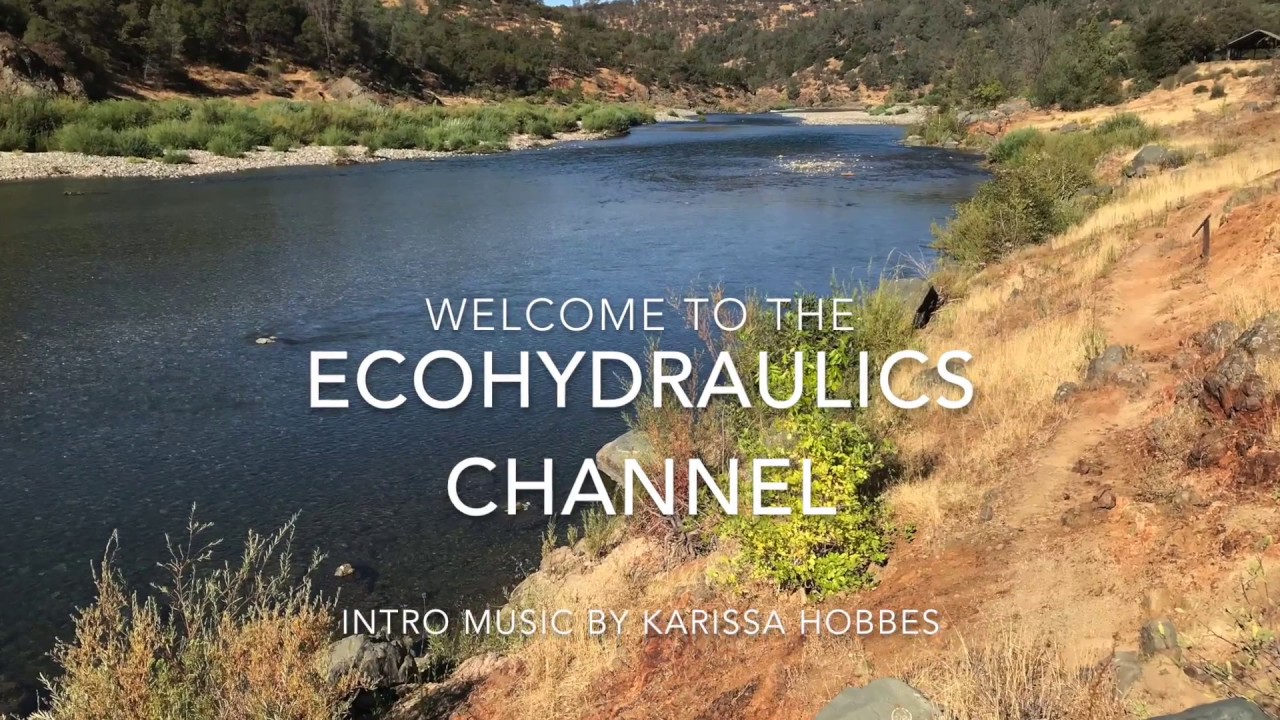 Welcome to the Ecohydraulics Channel!