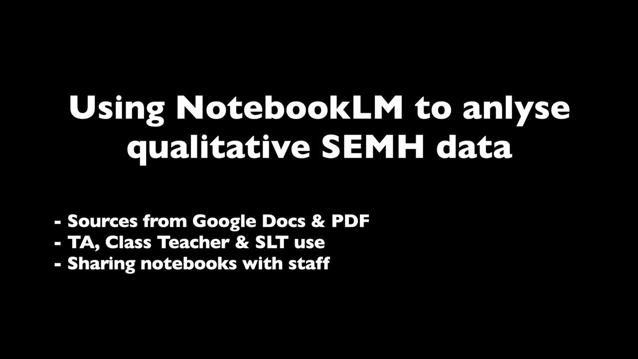 How NotebookLM can analyse qualitative SEMH data & support pupils with special educational needs