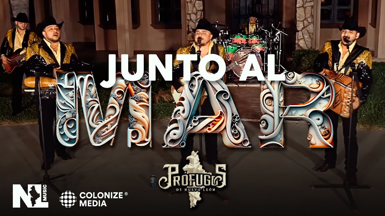 Prófugos de Nuevo León - Junto Al Mar (En Vivo)