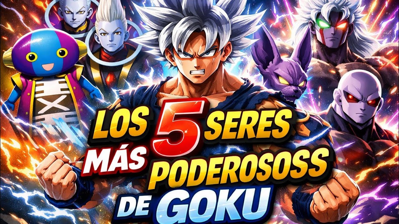 Los 5 Seres Más Fuertes de Dragon Ball que NADIE Puede Derrotar