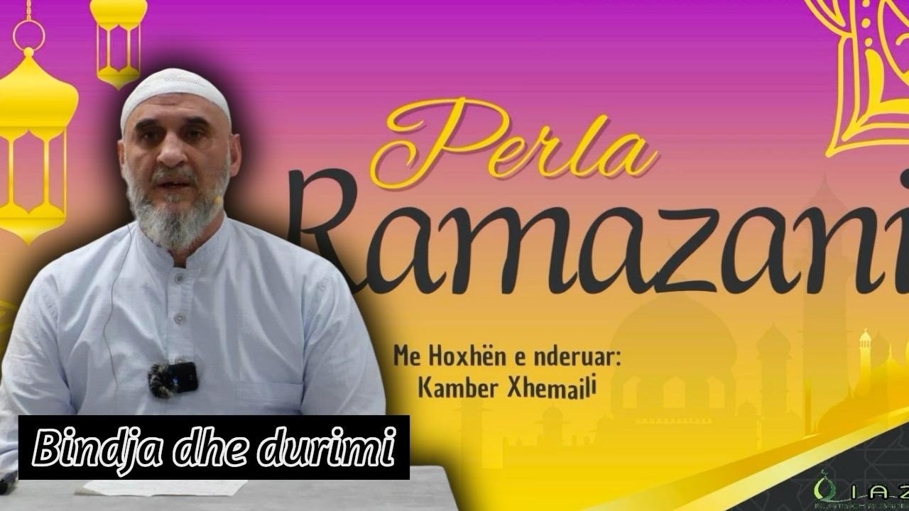 Bindja dhe Durimi - Kamber ef.  Xhemaili