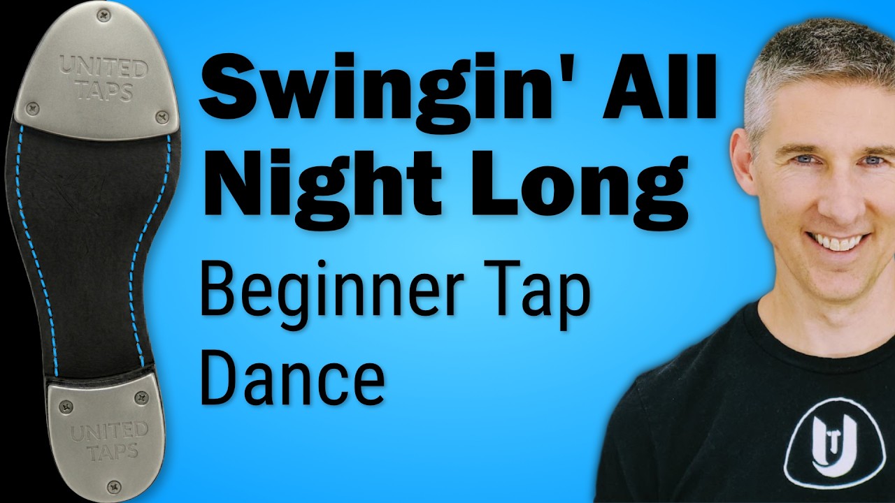 Swingin' All Night Long Beginner Tap Dance Tutorial