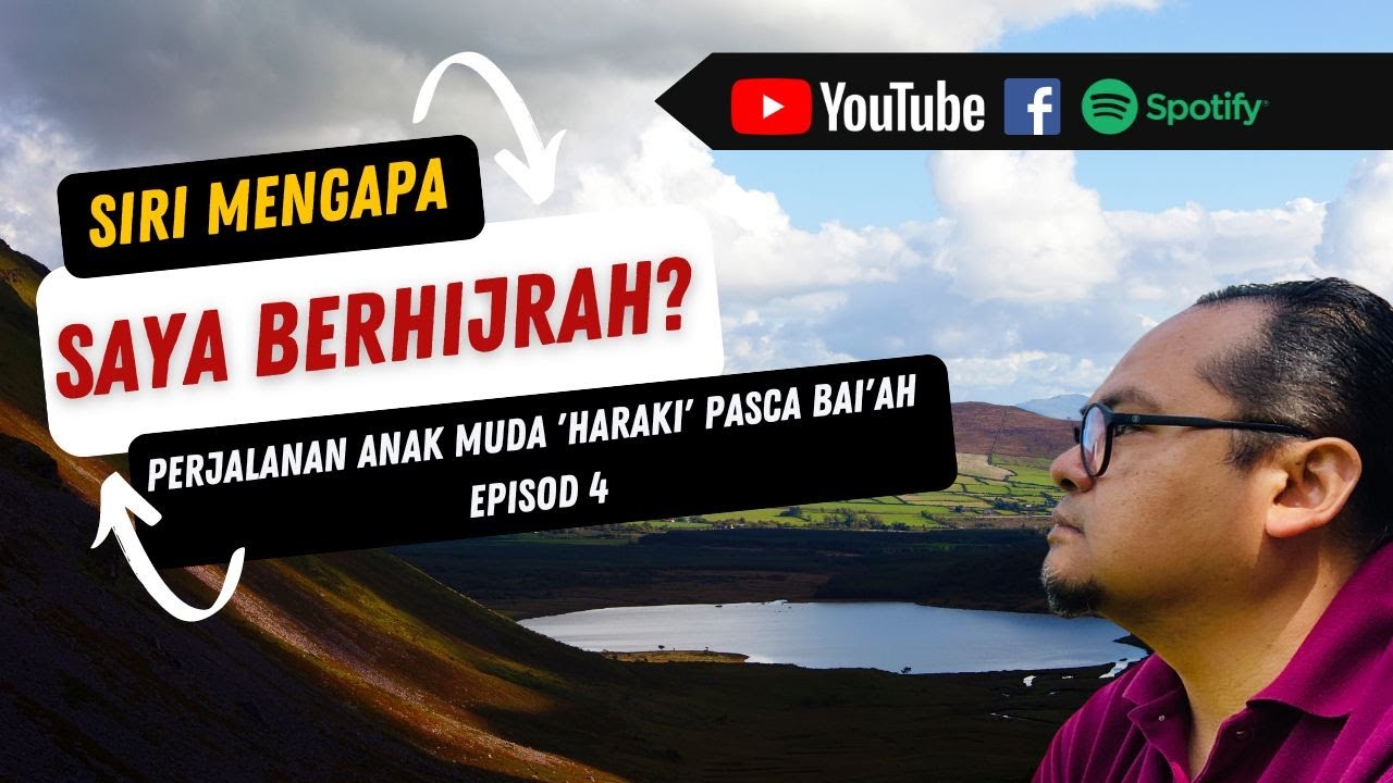 Mengapa Saya Berhijrah Episod 4: Perjalanan Anak Muda 'Haraki' Pasca Bai'ah