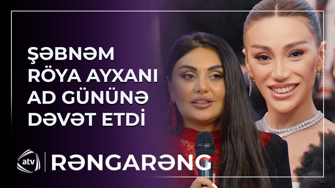 Şəbnəm Tovuzlu canlı efirdə Xalq artisti Röya Ayxanı AD GÜNÜNƏ DƏVƏT ETDİ / Rəngarəng