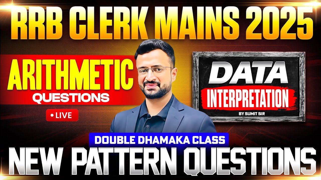 Arithmetic + Data Interpretation | New Pattern Questions | RRB Clerk Mains Quant 2025 | By Sumit Sir