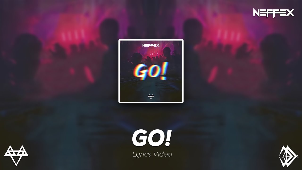 NEFFEX - Go! [Lyrics]