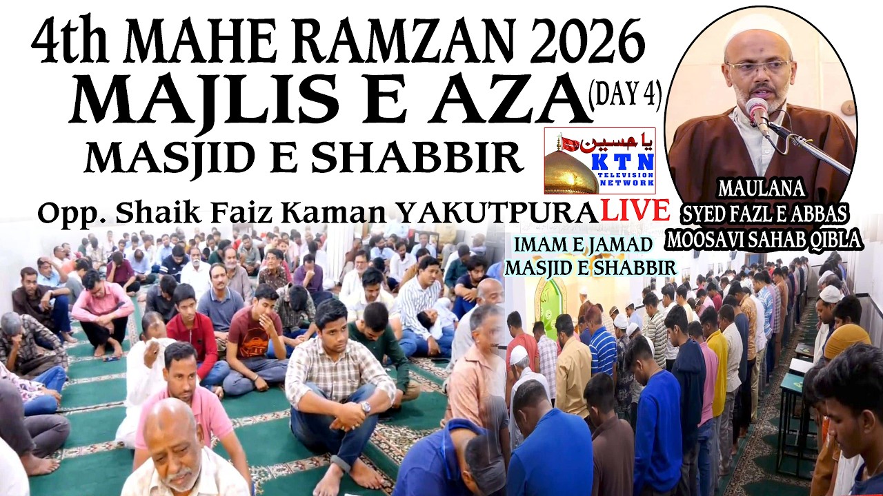 🔴KTN LIVE Majlis 4th Ramzan 1447 H 2026 | Masjid e Shabbir Opp. Shaik Faiz Kaman Yakutpura Hyd