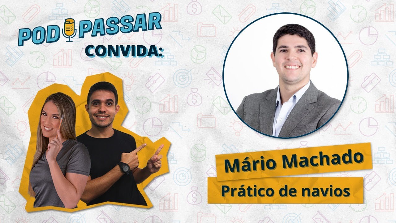 Mário Machado (Prático de Navios e aprovado em diversos certames) - PodPassar Podcast #27