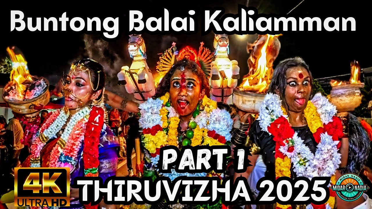 Buntong Balai Kaliamman Temple Thiruvizha 2025 Part 1 | Ipoh Mini Thaipusam 2025