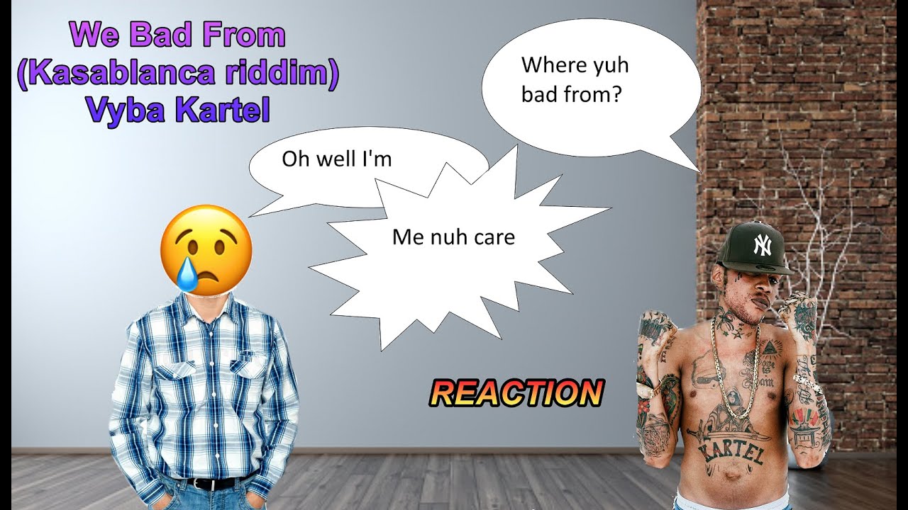 Rapper Reacts To Vybz Kartel - We Bad From (Kasablanca Riddim) [Lyrics]