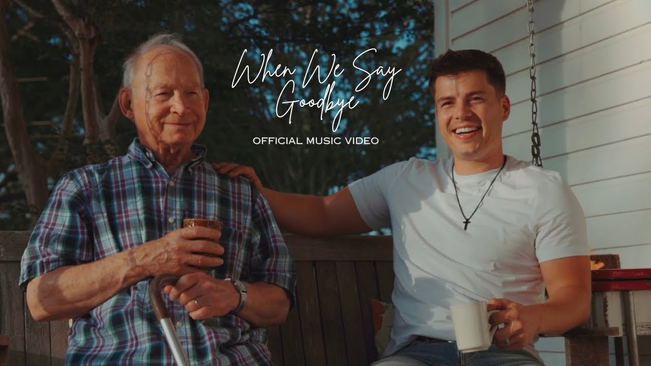 &ldquo;WHEN WE SAY GOODBYE&rdquo; (OFFICIAL MUSIC VIDEO) - Lawson Bates