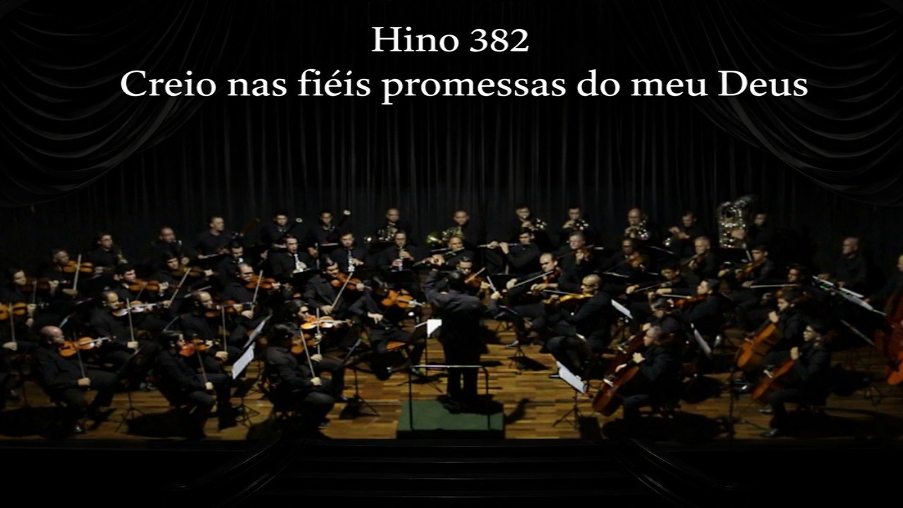 Hino 382 - Creio nas fiéis promessas do meu Deus - ORQUESTRA FILARMÔNICA DOS AMIGOS