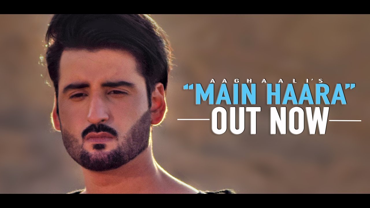 MAIN HAARA by Aagha Ali - Official Music Video - HD