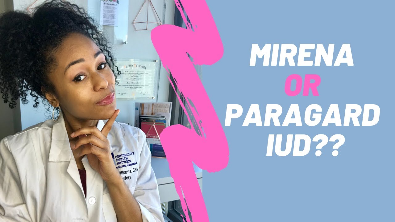 Mirena OR Paragard? A Nurse Practitioner's Recommendation | Aishah Williams, APRN