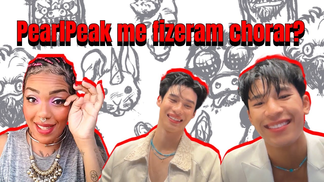 [PT-ENG] Suor, química & lágrimas com #PearlPeak de 'Love in The Moonlight' (com @EricaImenes)