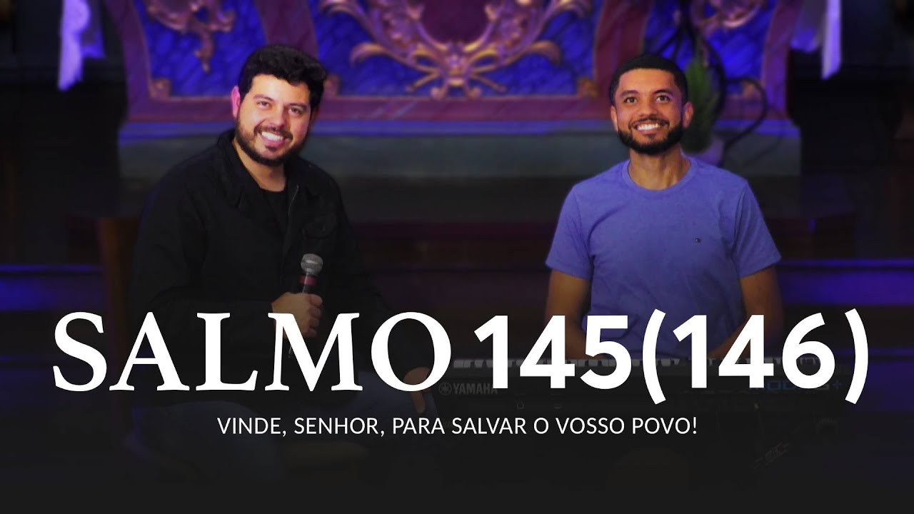 SALMO 145 (146) - 
