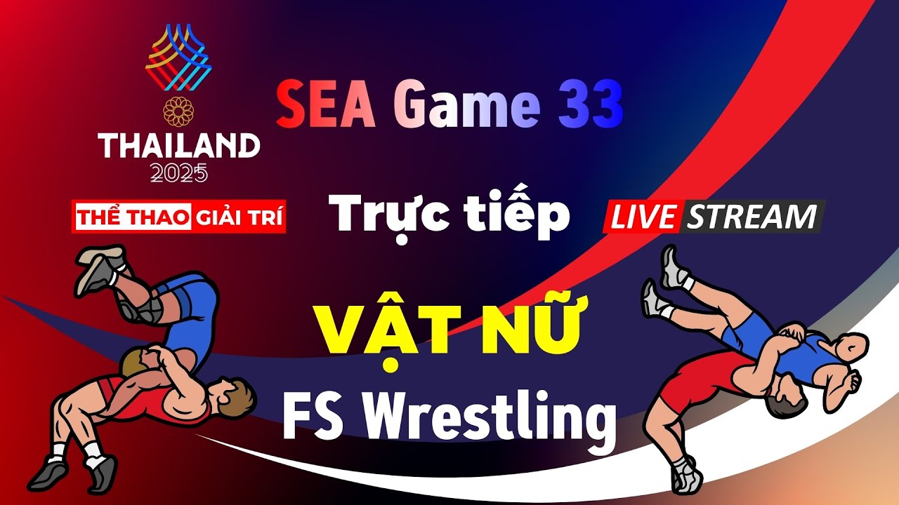 🔴🤼 18/12 Trực Tiếp VẬT NỮ SEA Games 33 Women's Wrestling Live.